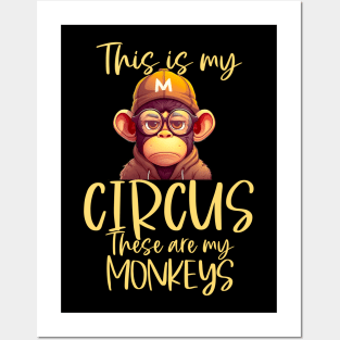 This is My Circus These Are My Monkeys Posters and Art